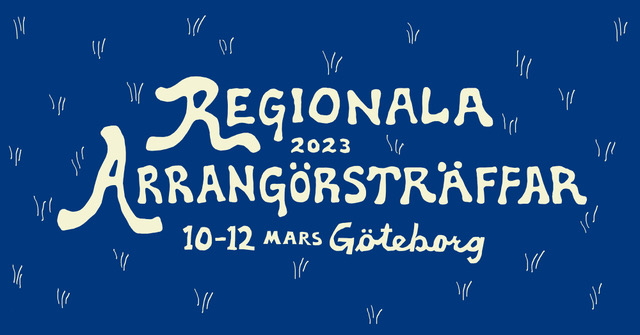 Regional Arrangörsträff i Göteborg, 10-12 mars