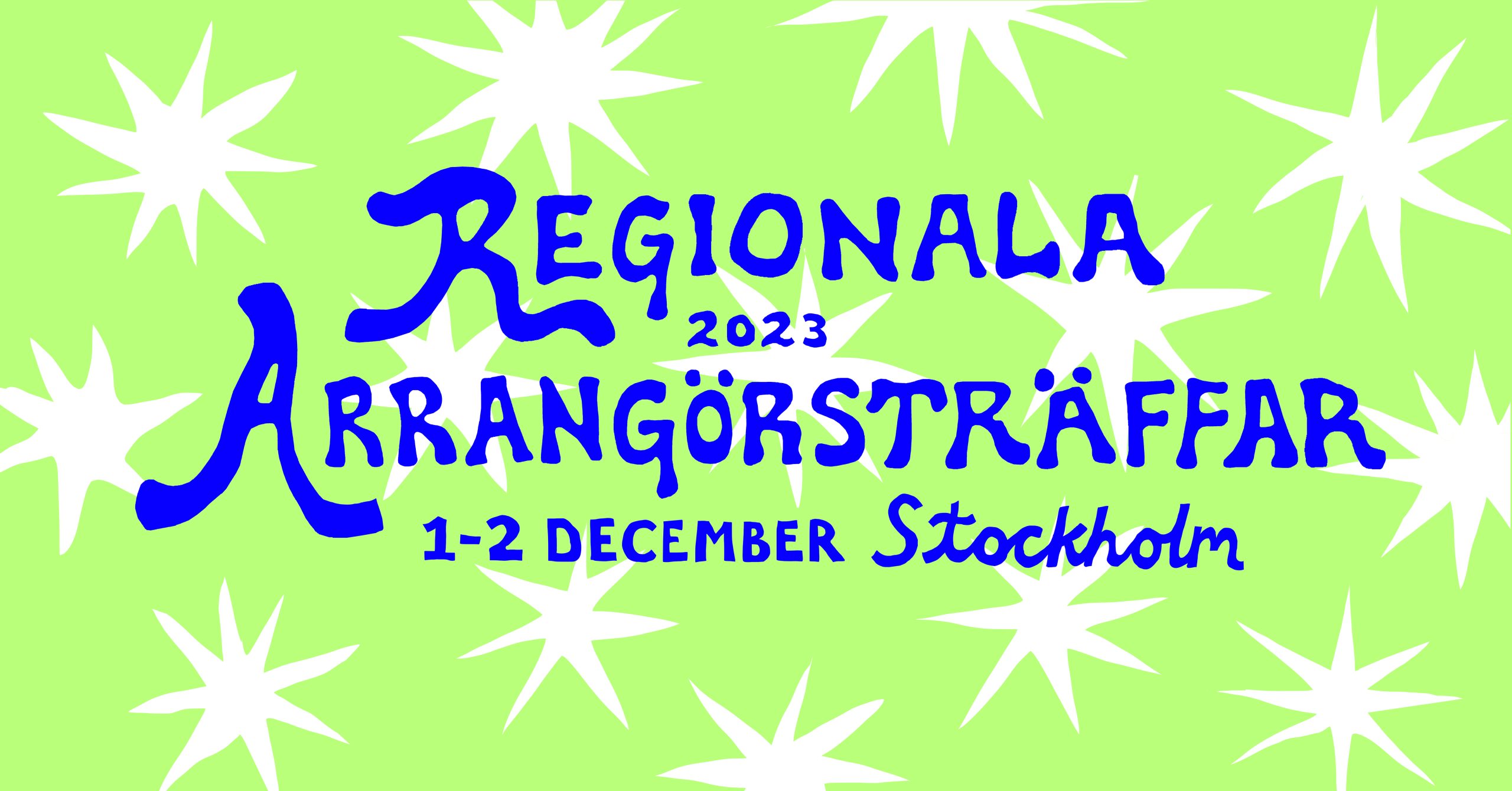 Regional arrangörsträff i Stockholm, 1-2 december